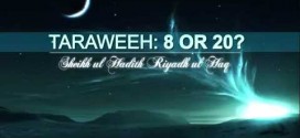 তারাবীহ এর রাকাত সংখ্যা নিয়ে কথিত ওহাবী-খারেজী সম্প্রদায়ের মিথ্যাচারঃ একটি দলিল ভিত্তিক বিশ্লেষণ